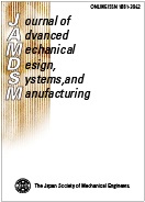 Journal of Advanced Mechanical Design, Systems, and Manufacturing